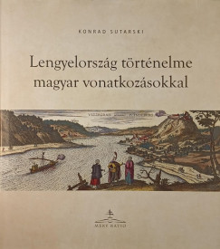 Lengyelorszg trtnelme magyar vonatkozsokkal