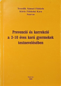 Prevenci� �s korrekci� a 3-10 �ves kor� gyermekek testnevel�s�ben
