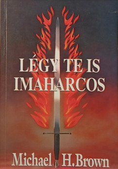 L�gy te is imaharcos!