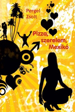 Pizza, szerelem, Mexik