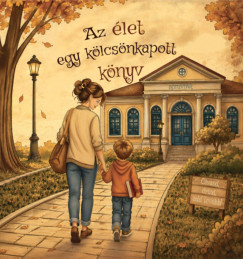 Az �let egy k�lcs�nkapott k�nyv
