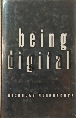 Nicholas Negroponte - Being Digital