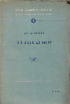 Betlen Oszkr - Mit akar az MDP?