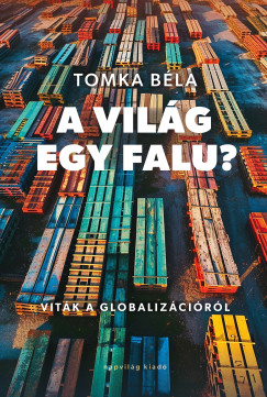 Tomka Bla - A vilg egy falu?