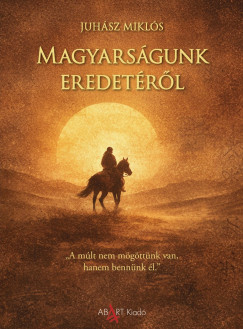 Magyars�gunk eredet�r�l