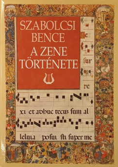 Szabolcsi Bence - A zene t�rt�nete