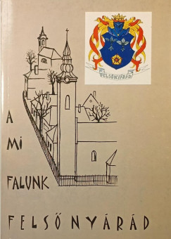 A mi falunk Fels�ny�r�d