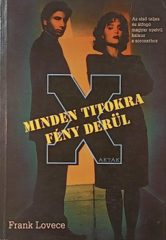 X-Akt�k - Minden titokra f�ny der�l