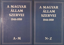 A Magyar �llam szervei 1944-1950 I-II.