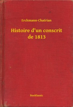 Histoire d'un conscrit de 1813
