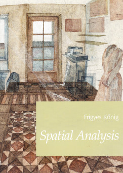 Knig Frigyes - Spatial Analysis