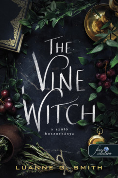 Luanne G. Smith - The Vine Witch - A szl boszorknya