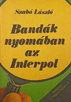 Bandk nyomban az Interpol