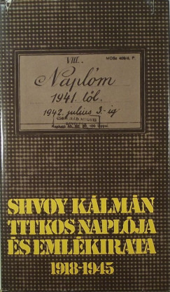 Shvoy Klmn titkos naplja s emlkirata 1918-1945