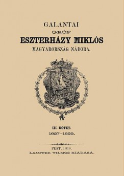 Galntai grf Eszterhzy Mikls - Magyarorszg ndora III. 1627-1629.