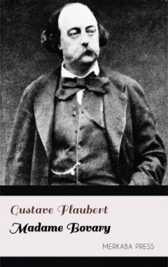 , Gustave Flaubert Eleanor Marx-Aveling - Gustave Flaubert - Madame Bovary