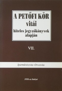 A Petfi Kr viti hiteles jegyzknyvek alapjn VII.