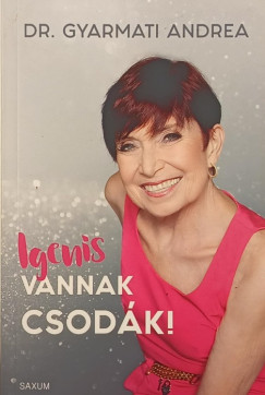Igenis vannak csodk!