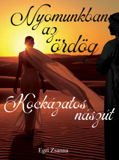 Egri Zsanna - Nyomunkban az �rd�g