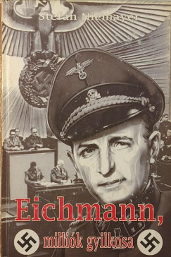 Eichmann, milli�k gyilkosa