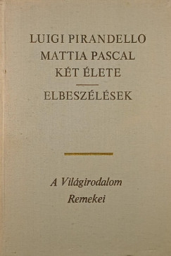 Mattia Pascal k�t �lete - Elbesz�l�sek