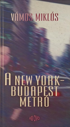 A New York - Budapest metr - alrt