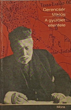 Gerencsr Mikls - A gyllet ellenfele