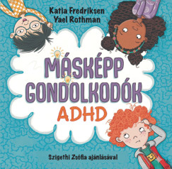 M�sk�pp gondolkod�k: ADHD
