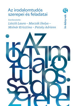 Az irodalomtud�s szerepei �s feladatai