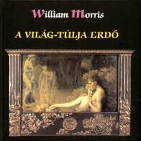 William Morris - A Vilg-tlja erd