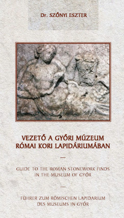 Vezet� a gy�ri m�zeum r�mai kori Lapid�rium�ban