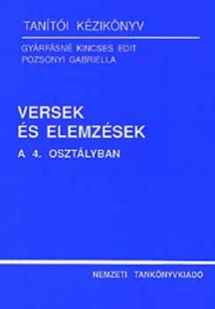 Gyrfsn Kincses Edit - Pozsonyi Edit - Versek s elemzsek a 4. osztlyban