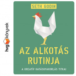 Seth Godin - Potocsny Andor - Az alkots rutinja
