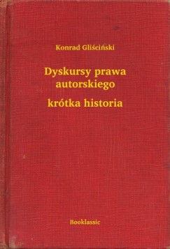 Dyskursy prawa autorskiego - kr�tka historia