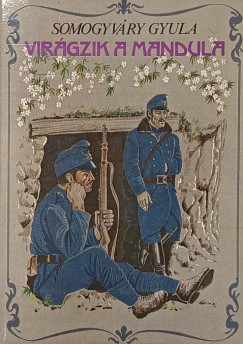 Vir�gzik a mandula...