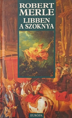 Robert Merle - Libben a szoknya