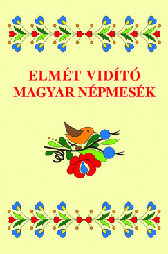 Temesi Viola   (Szerk.) - Elmt vidt magyar npmesk