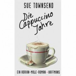 Sue Townsend - Die Cappuccino-Jahre