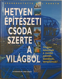 Niel Parkyn - Hetven ptszeti csoda szerte a vilgbl