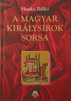 A magyar kirlysrok sorsa- (Dediklt pldny)