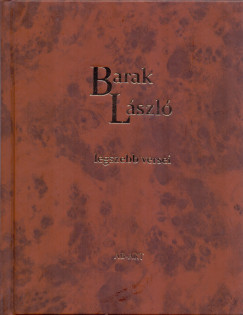 Barak Lszl - Barak Lszl legszebb versei