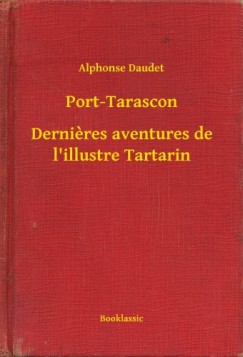 Port-Tarascon - Dernieres aventures de l'illustre Tartarin