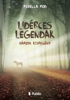Lidrces legendk - Hrom kisregny