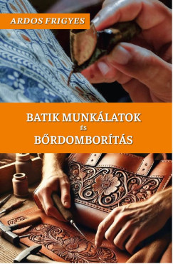Batik munk�latok �s b�rdombor�t�s