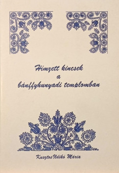 H�mzett kincsek a b�nffyhunyadi templomban