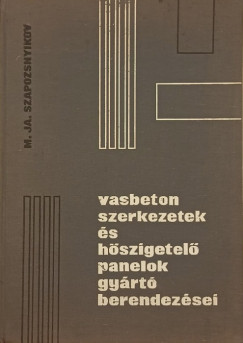 Vasbeton szerkezet s hszigetel panelek gyrt berendezsei