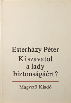 Ki szavatol a lady biztons�g��rt?