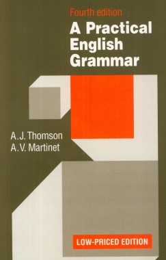 A. V. Martinet - A. J. Thomson - A Practical English Grammar