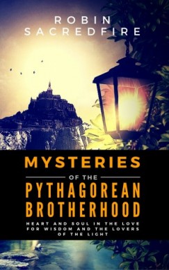 Robin Sacredfire - Mysteries of the Pythagorean Brotherhood