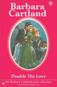 Barbara Cartland - Double the Love